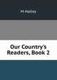 Our Country's Readers, Book 2, M Halley 