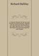 A Concise Treatise On the Law and Practice of Conveyancing: Together with the Solicitors' Remuneration Act, 1881 (44 & 45 Vict. C. 44) and the Orders On Conveyancing Fees and Charges, Richard Hallilay 