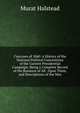 Caucuses of 1860: A History of the National Political Conventions of the Current Presidential Campaign: Being a Complete Record of the Business of All . Upon Them, and Descriptions of the Mos, Murat Halstead 