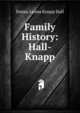 Family History: Hall-Knapp, Emma Leona Knapp Hall 