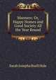 Manners: Or, Happy Homes and Good Society All the Year Round, Sarah Josepha Buell Hale 