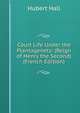 Court Life Under the Plantagenets: (Reign of Henry the Second) (French Edition), Hubert Hall 