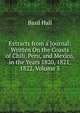 Extracts from a Journal: Written On the Coasts of Chili, Peru, and Mexico, in the Years 1820, 1821, 1822, Volume 3, Basil Hall 