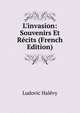 L'invasion: Souvenirs Et R?cits (French Edition), Ludovic Halevy 