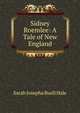 Sidney Roemlee: A Tale of New England, Sarah Josepha Buell Hale 