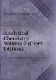 Analytical Chemistry, Volume 2 (Czech Edition), William Thomas Hall 
