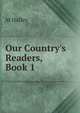 Our Country's Readers, Book 1, M Halley 