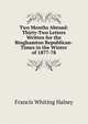 Two Months Abroad: Thirty-Two Letters Written for the Binghamton Republican-Times in the Winter of 1877-78, Halsey, Francis W. (Francis Whiting), 1851-1919 