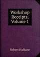 Workshop Receipts, Volume 1, Robert Haldane 