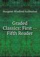 Graded Classics: First --Fifth Reader, Margaret Winifred Haliburton 