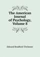 The American Journal of Psychology, Volume 8, Titchener, Edward Bradford, 1867-1927 