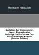 Gestalten Aus Wallenstein's Lager: Biographische Beitr?ge Zur Geschichte Des Dreissigj?hrigen Krieges (German Edition), Hermann Hallwich 
