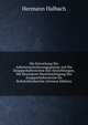 Die Einwirkung Der Arbeiterversicherungsgesetze Auf Die Knappschaftsvereine Ihre Einrichtungen, Mit Besonderer Berucksichtigung Der Knappschaftsvereine Im Ruhrkohlenbezirke (German Edition), Hermann Halbach 