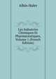 Les Industries Chimiques Et Pharmaceutiques, Volume 1 (French Edition), Albin Haler 