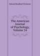 The American Journal of Psychology, Volume 24, Titchener, Edward Bradford, 1867-1927 