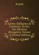 Lettres Edifiantes Et Curieuses: Ecrites Des Missions Etrangeres, Volume 15 (French Edition), Jesuits 
