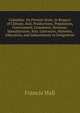 Colombia: Its Present State, in Respect of Climate, Soil, Productions, Population, Government, Commerce, Revenue, Manufactures, Arts, Literature, Manners, Education, and Inducements to Emigration, Francis Hall 