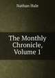 The Monthly Chronicle, Volume 1, Nathan Hale 
