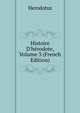 Histoire D'h?rodote, Volume 3 (French Edition), Herodotus 