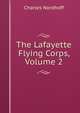 The Lafayette Flying Corps, Volume 2, Charles Nordhoff 