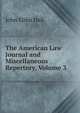 The American Law Journal and Miscellaneous Repertory, Volume 3, John Elihu Hall 
