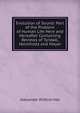 Evolution of Sound: Part of the Problem of Human Life Here and Hereafter Containing Reviews of Tyndall, Helmholtz and Mayer, Alexander Wilford Hall 