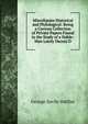 Miscellanies Historical and Philological: Being a Curious Collection of Private Papers Found in the Study of a Noble-Man Lately Deceas'D, George Savile Halifax 