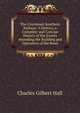 The Cincinnati Southern Railway: A History. a Complete and Concise History of the Events Attending the Building and Operation of the Road, Charles Gilbert Hall 