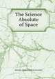 The Science Absolute of Space, BOLYAI; GEORGE BRUCE HALSTED 