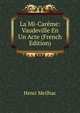 La Mi-Careme: Vaudeville En Un Acte (French Edition), Henri Meilhac 