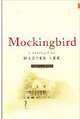 Mockingbird: a portrait of Harper Lee, Charles J. Shields 