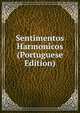 Sentimentos Harmonicos (Portuguese Edition), 