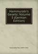Hammurabi's Gesetz; Volume 5 (German Edition), Koschaker Paul 1879-1951 