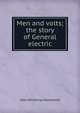Men and volts; the story of General electric, John Winthrop Hammond 