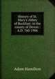 History of St. Mary's Abbey of Buckfast: in the county of Devon : A.D. 760-1906, Adam Hamilton 