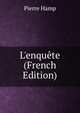 L'enqu?te (French Edition), Pierre Hamp 