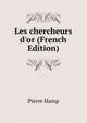 Les chercheurs d'or (French Edition), Pierre Hamp 