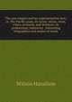 The new empire and her representative men; or, The Pacific coast, its farms, mines, vines, wines, orchards, and interests; its productions, industries . interesting biographies and modes of travel, Wilson Hamilton 