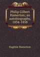Philip Gilbert Hamerton; an autobiography, 1834-1858, Eugenie Hamerton 