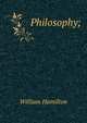Philosophy;, William Hamilton 