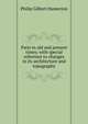 Paris in old and present times; with special reference to changes in its architecture and topography, Philip Gilbert Hamerton 