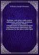Radium, and other radio-active substances; polonium, actinium, and thorium. With a consideration of phosphorescent and fluorescent substances, the . of disease by the ultra-violet light, William Joseph Hammer 
