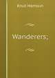 Wanderers;, Knut Hamsun 
