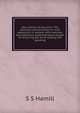 New science of elocution. The elements and principles of vocal expression in lessons, with exercises and selections systematically arranged for acquiring the art of reading and speaking, S S Hamill 