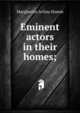 Eminent actors in their homes;, Margherita Arlina Hamm 