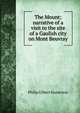 The Mount; narrative of a visit to the site of a Gaulish city on Mont Beuvray, Philip Gilbert Hamerton 