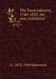 The Town labourer, 1760-1832: the new civilisation, J L. 1872-1949 Hammond 