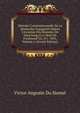 Histoire Constitutionnelle De La Monarchie Espagnole Depuis L'invasion Des Hommes Du Nord Jusqu'? La Mort De Ferdinand Vii, 411-1833, Volume 1 (French Edition), Victor Auguste Du Hamel 