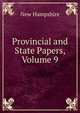 Provincial and State Papers, Volume 9, New Hampshire 