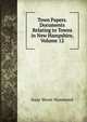 Town Papers. Documents Relating to Towns in New Hampshire, Volume 12, Isaac Weare Hammond 
